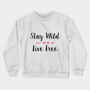 Stay Wild & Live Free Girl Crewneck Sweatshirt